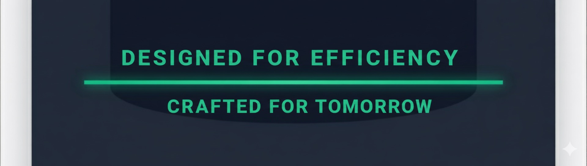 Designed for Efficiency